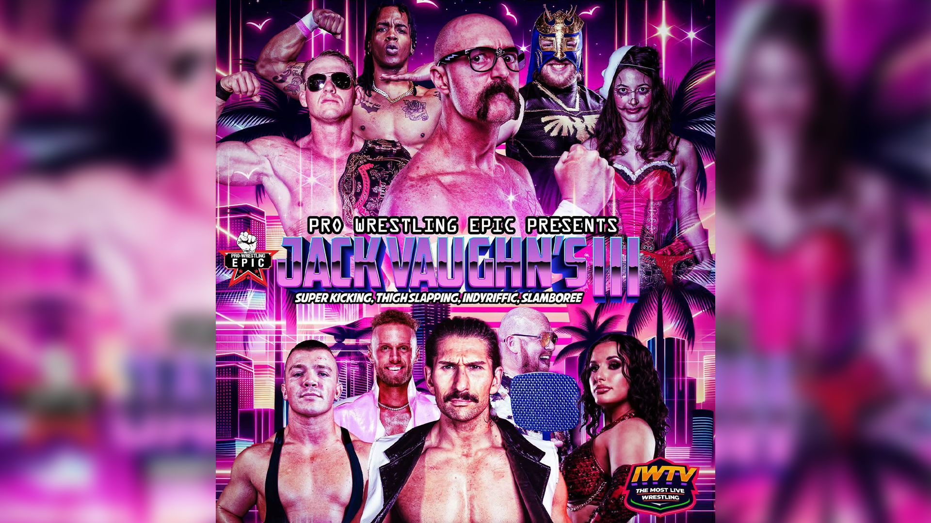 Pro Wrestling Epic - Jack Vaughn's Super Kicking, Thigh Slapping, Indyriffic, Slamboree 3