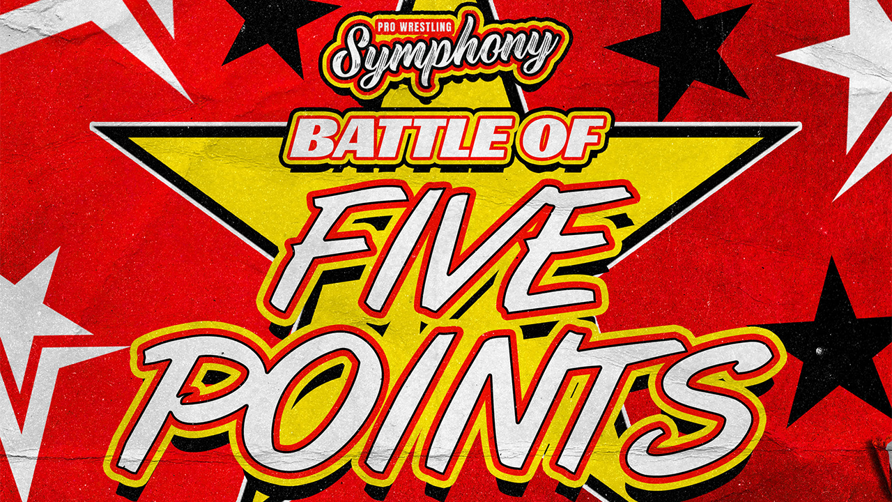 Pro Wrestling Symphony - Battle Of Five Points