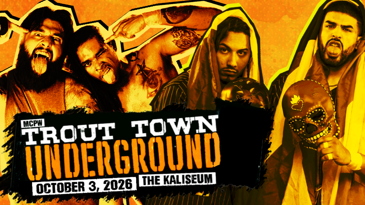 MCPW - Trout Town Underground