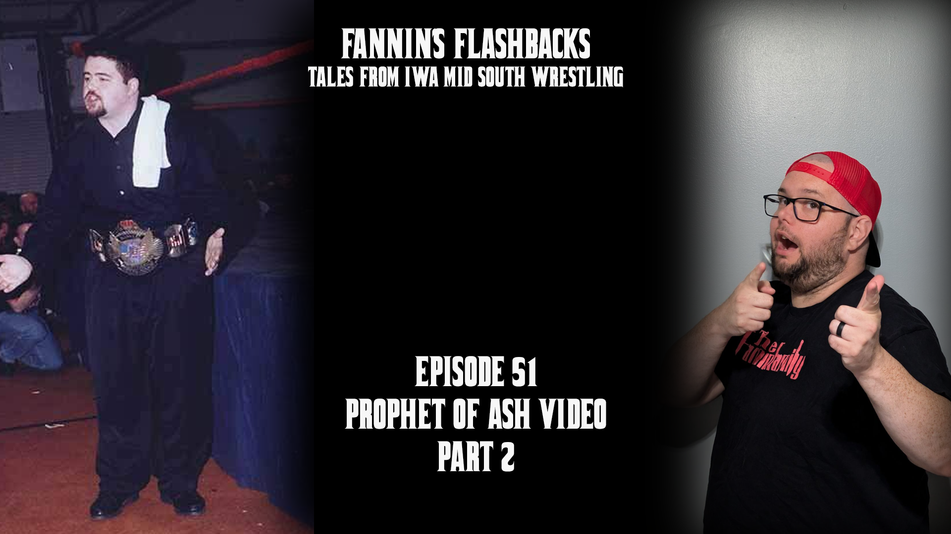 Fannin's Flashbacks - Prophet Of Ash Part 2