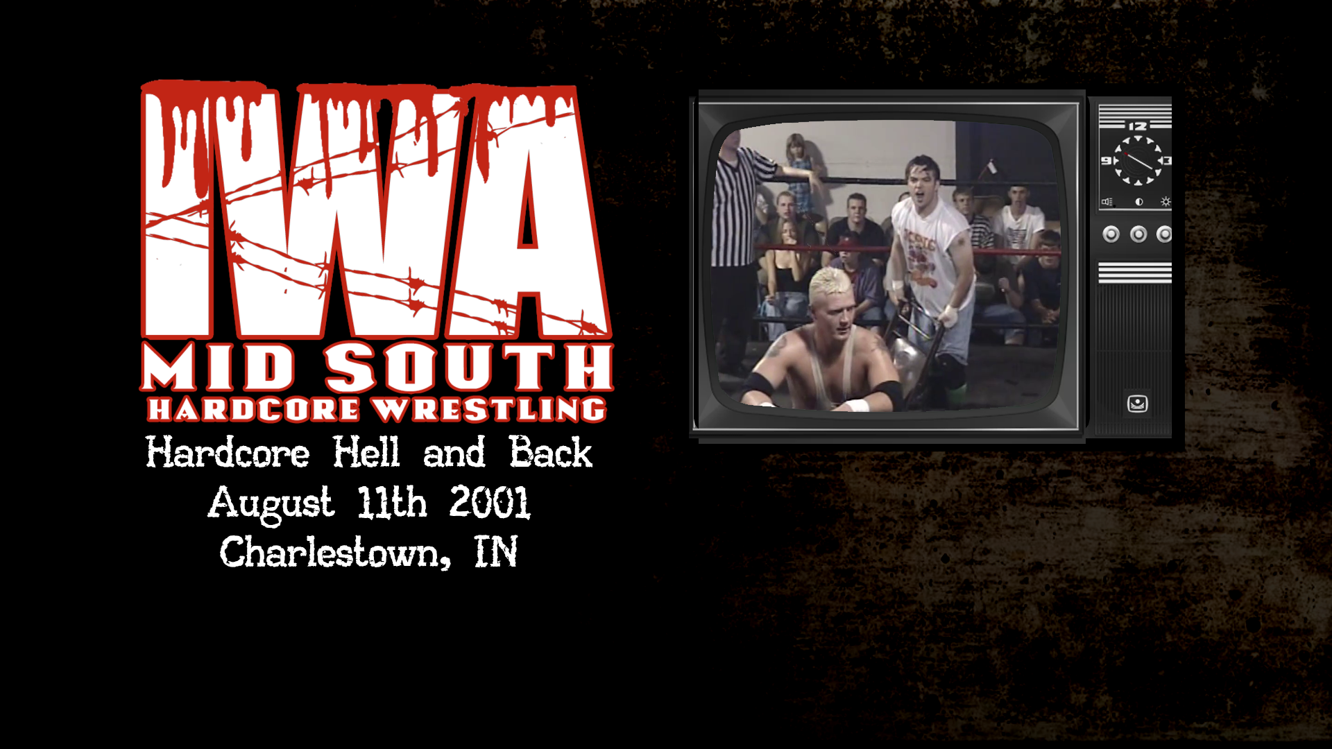 IWA Mid-South - Hardcore Hell And Back 2001