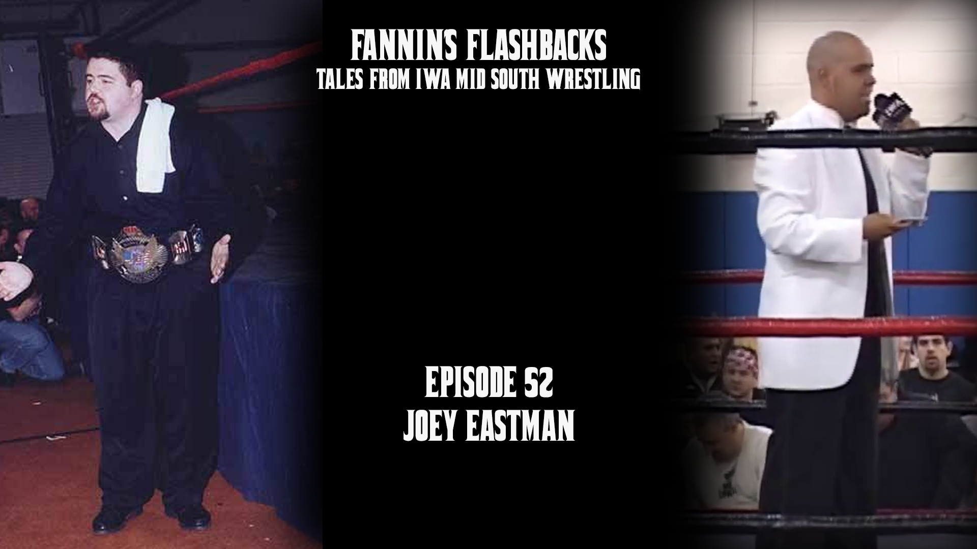 Fannin's Flashbacks - Joey Eastman