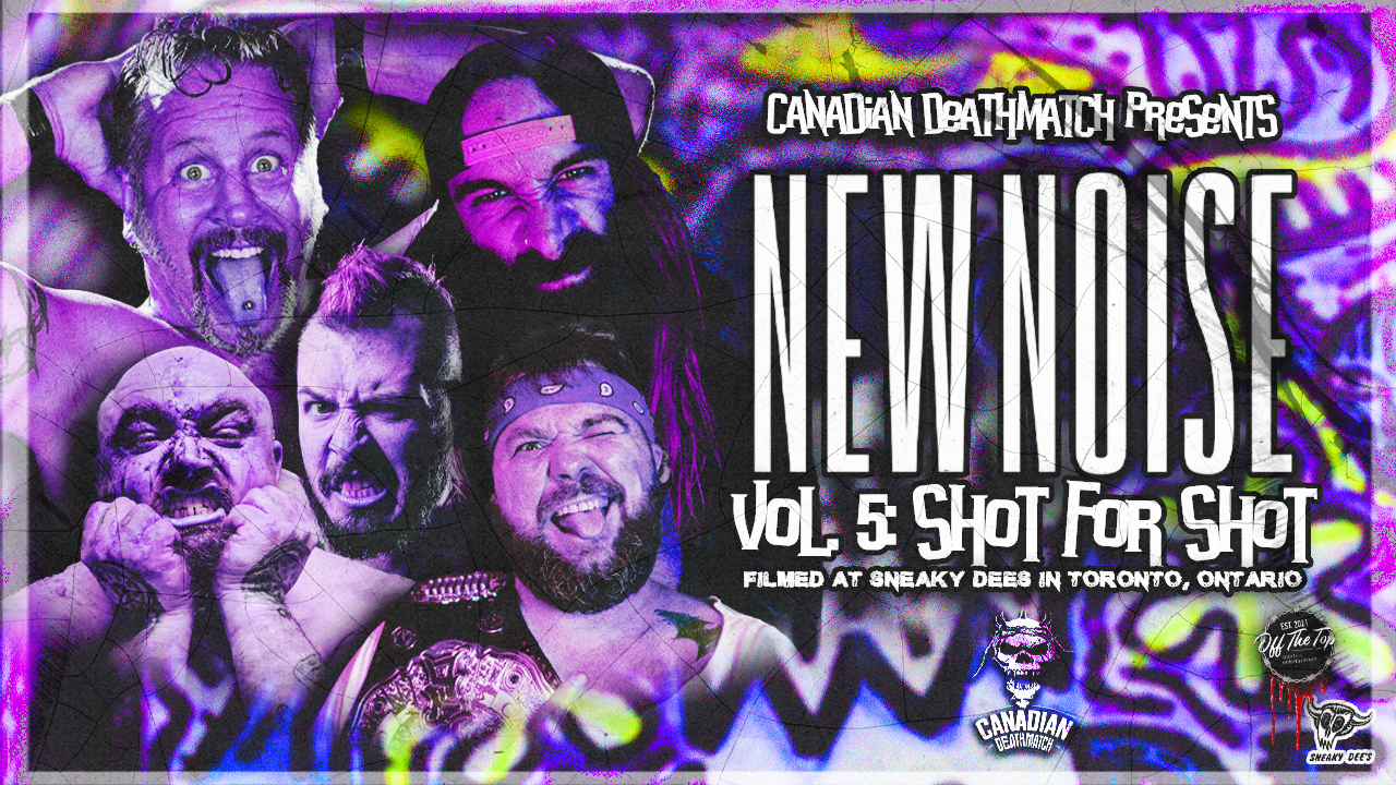 Canadian Deathmatch - New Noise Vol. 5: Shot For Shot