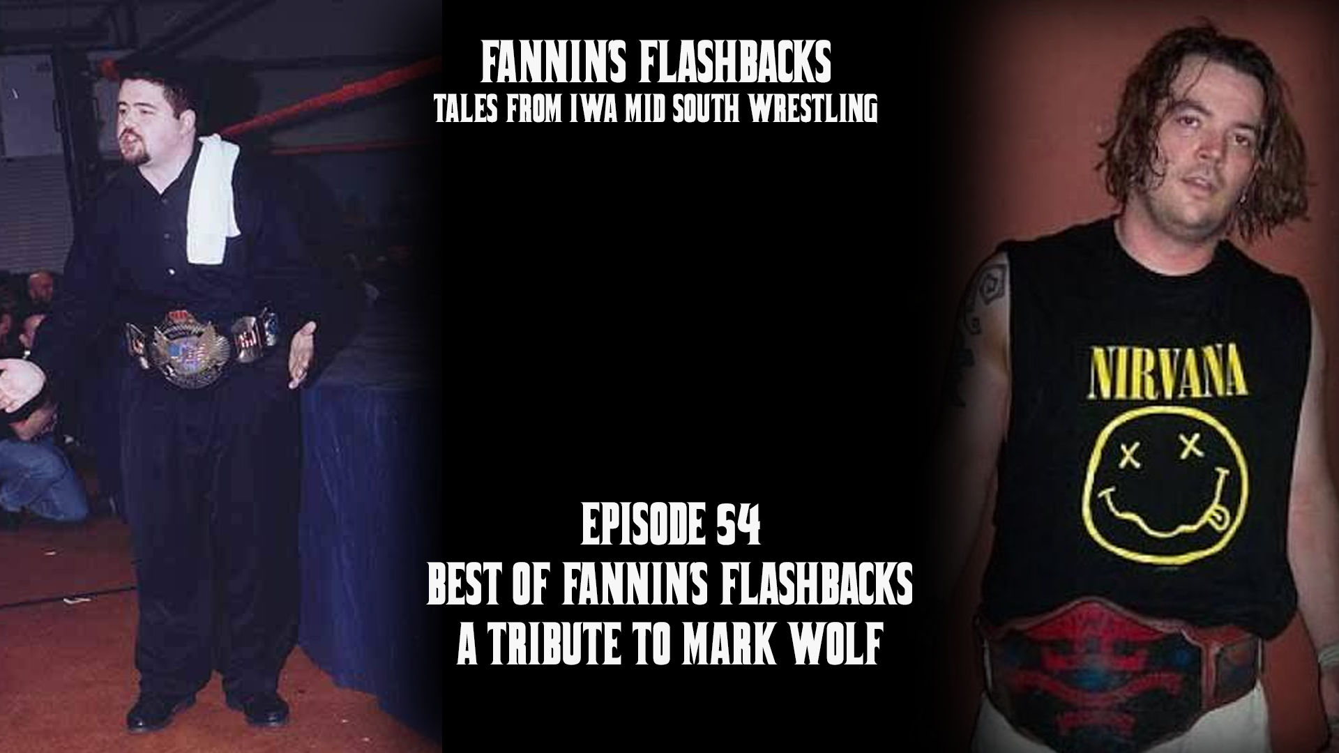 Best Of Fannin's Flashbacks - A Tribute To Mark Wolf